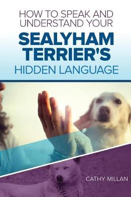 Book cover for How to Speak and Understand Your Sealyham Terrier's Hidden Language