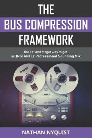 Cover of The Bus Compression Framework