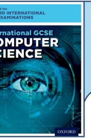 Cover of International GCSE Computer Science for Oxford International AQA Examinations