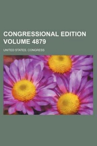 Cover of Congressional Edition Volume 4879