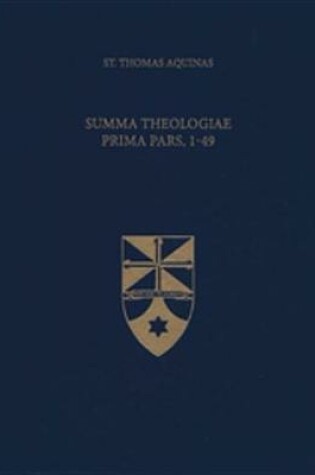 Cover of Summa Theologiae Prima Pars, 1-49