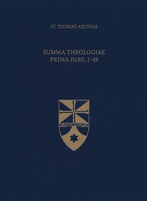 Cover of Summa Theologiae Prima Pars, 1-49