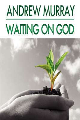 Book cover for Waiting on God (Andrew Murray Christian Classics)