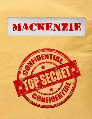 Book cover for Mackenzie Top Secret Confidential