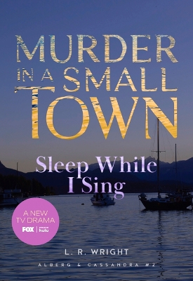 Cover of Sleep While I Sing: Murder in a Small Town