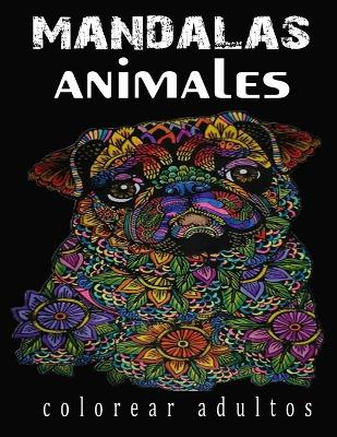 Book cover for Mandalas Animales Colorear Adultos