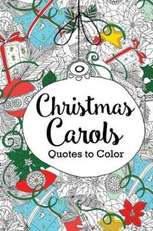 Cover of Christmas Carols Quotes to Color