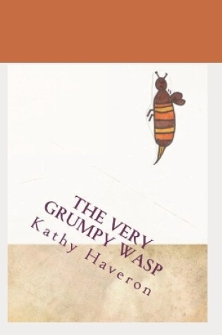 Cover of The very grumpy wasp