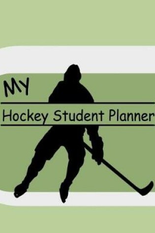 Cover of My Hockey Student Planner