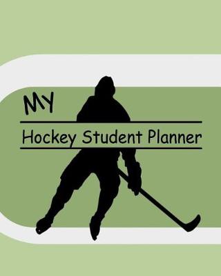 Book cover for My Hockey Student Planner