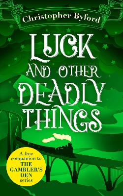 Book cover for Luck and Other Deadly Things