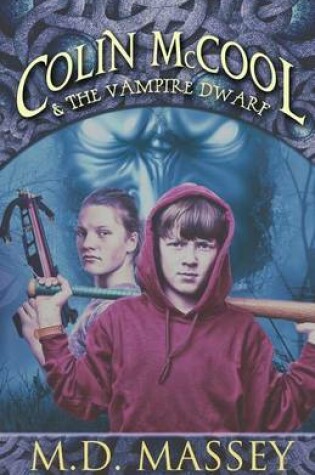 Cover of Colin McCool and the Vampire Dwarf