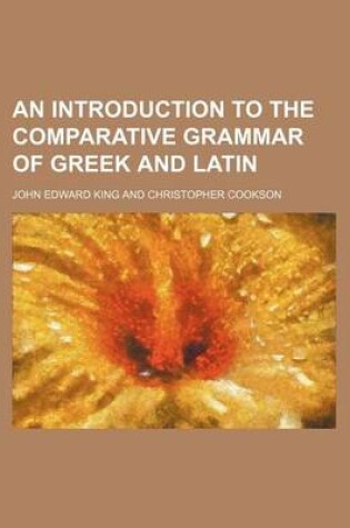 Cover of An Introduction to the Comparative Grammar of Greek and Latin