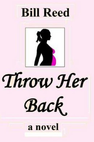 Cover of Throw Her Back.