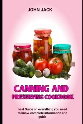 Book cover for Canning And Preserving Cookbook