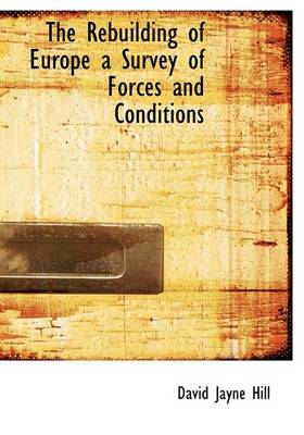 Book cover for The Rebuilding of Europe a Survey of Forces and Conditions