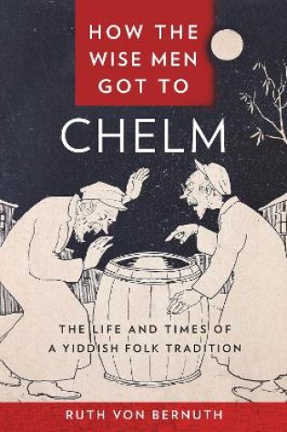 Cover of How the Wise Men Got to Chelm