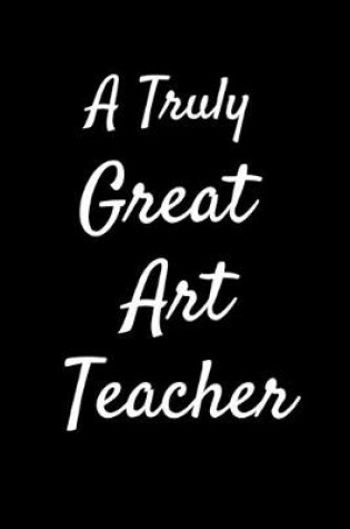 Cover of A Truly Great Art Teacher