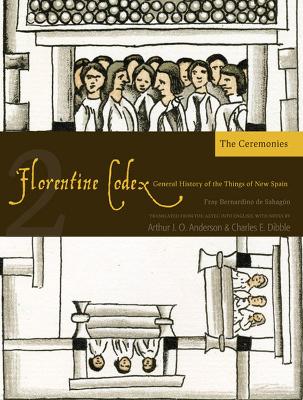 Book cover for The Florentine Codex, Book Two: The Ceremonies