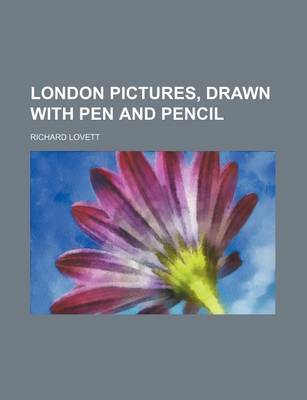 Book cover for London Pictures, Drawn with Pen and Pencil