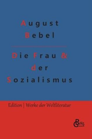 Cover of Die Frau & der Sozialismus