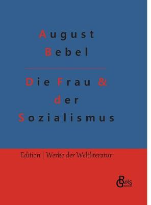 Book cover for Die Frau & der Sozialismus