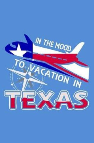 Cover of In The Mood To Vacation In Texas
