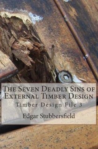 Cover of The Seven Deadly Sins of External Timber Design