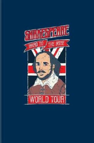 Cover of Shakespeare Bard to the Bone World Tour