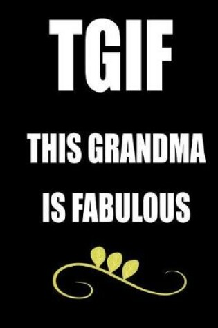 Cover of Tgif This Grandma Is Fabulous