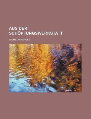 Book cover for Aus Der Schopfungswerkstatt