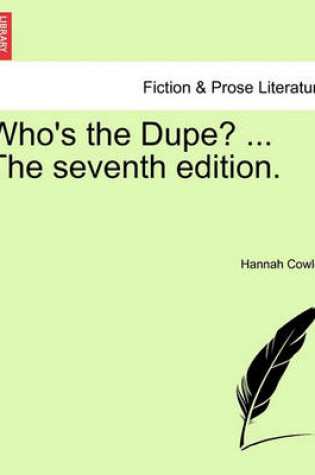 Cover of Who's the Dupe? ... the Seventh Edition.