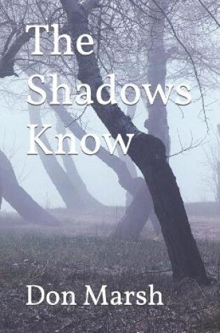 Cover of The Shadows Know