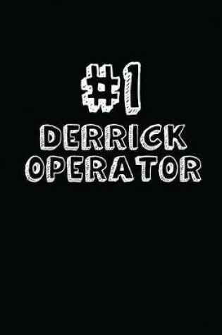 Cover of #1 Derrick Operator