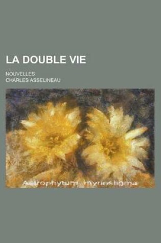 Cover of La Double Vie; Nouvelles