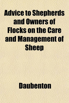 Book cover for Advice to Shepherds and Owners of Flocks on the Care and Management of Sheep