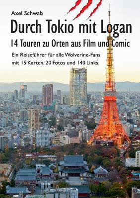 Book cover for Durch Tokio Mit Logan - 14 Touren Zu Orten Aus Film Und Comic