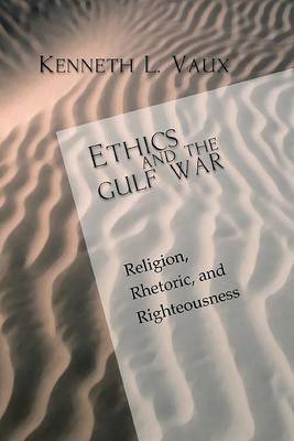 Book cover for Ethics and the Gulf War