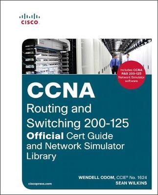 Book cover for CCNA Routing and Switching 200-125 Official Cert Guide and Network Simulator Library