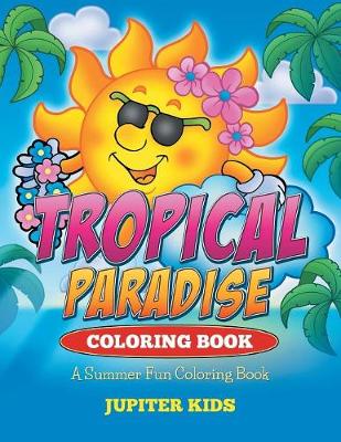 Book cover for Tropical Paradise Coloring Book