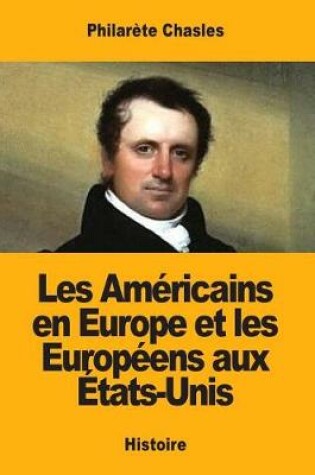 Cover of Les Am ricains En Europe Et Les Europ ens Aux  tats-Unis