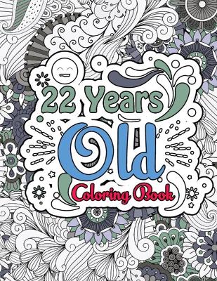 Book cover for 22 Years Old Coloring Book