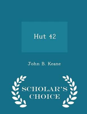 Book cover for Hut 42 - Scholar's Choice Edition