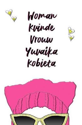 Book cover for Woman, Kvinde, Vrouw, Yuvaika, Kobieta