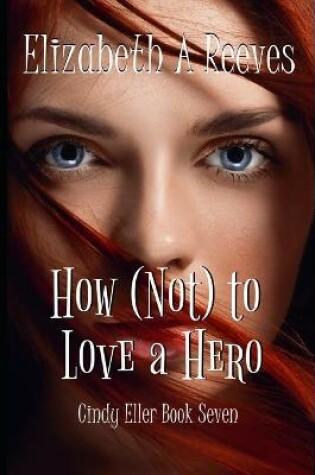 Cover of How (Not) to Love a Hero