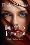 Book cover for How (Not) to Love a Hero