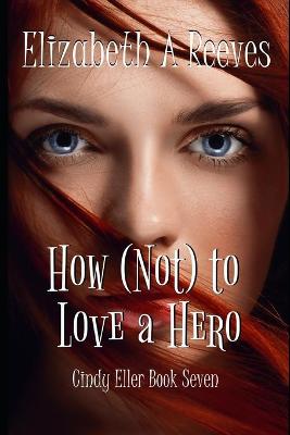 Book cover for How (Not) to Love a Hero