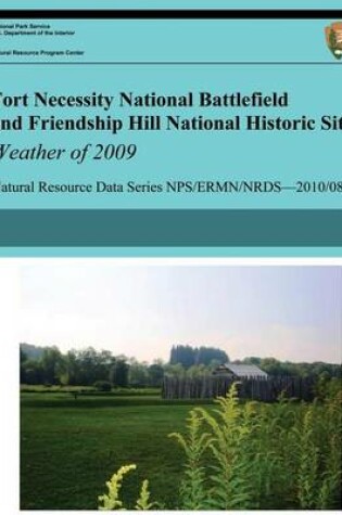 Cover of Fort Necessity National Battlefield and Friendship Hill National Historic Site Weather of 2009