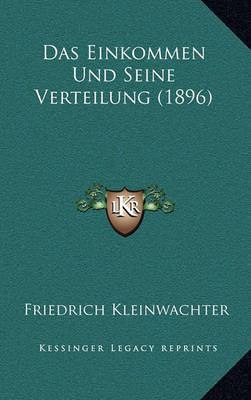 Book cover for Das Einkommen Und Seine Verteilung (1896)