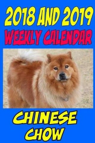 Cover of 2018 and 2019 Weekly Calendar Chinese Chow